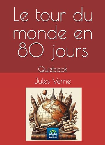 Le tour du monde en 80 jours: Quizbook von Independently published